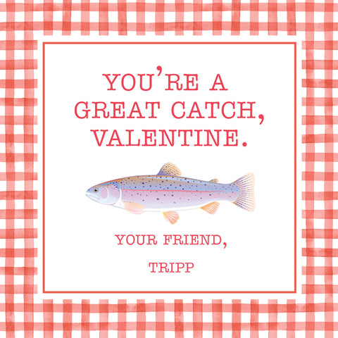 YOU'RE A GREAT CATCH