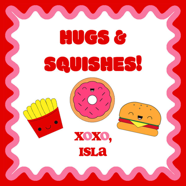 HUGS AND SQUISHES