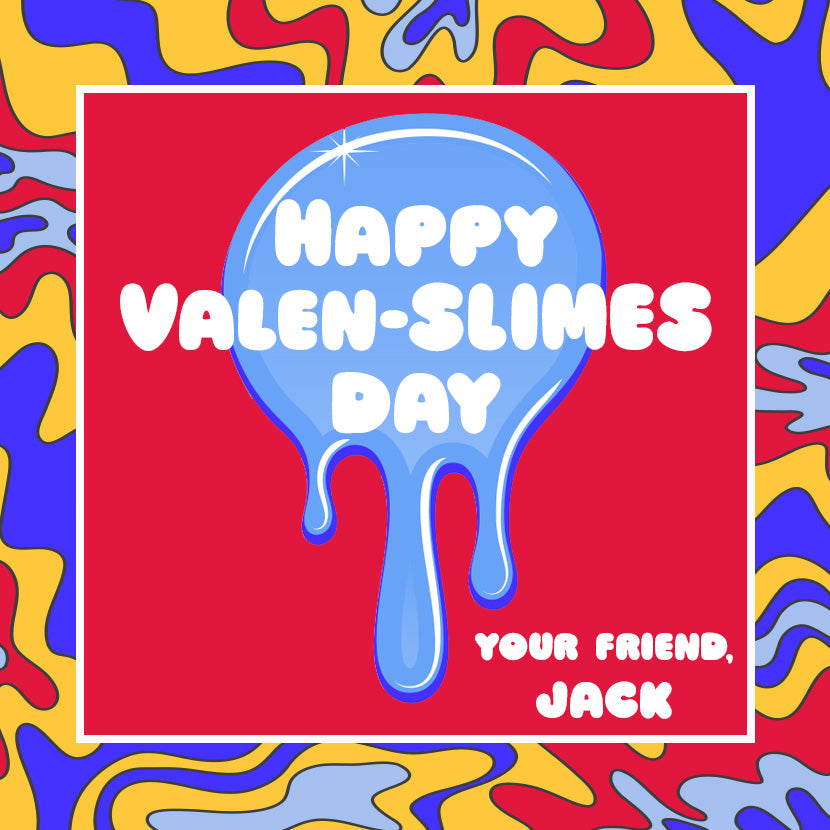 VALEN-SLIMES DAY - PRIMARY COLORS